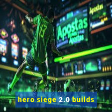 hero siege 2.0 builds